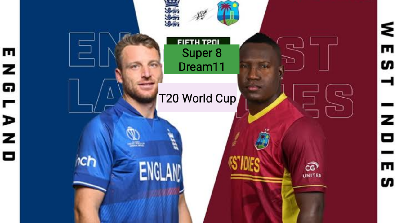 England vs West Indies Dream11 Prediction, T20 World Cup 2024